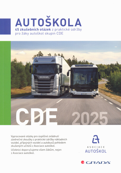 Autoškola : 45 zkušebních otázek z praktické údržby pro žáky autoškol skupin CDE 2025