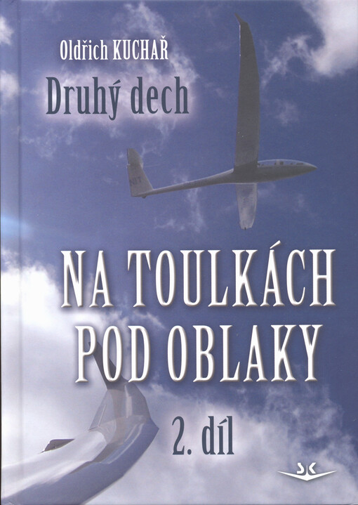 Na toulkách pod oblaky. Druhý dech