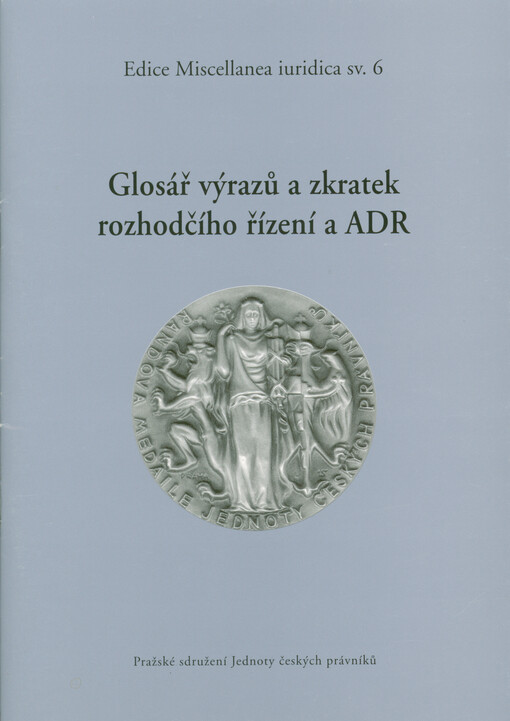 Glosář výrazů a zkratek rozhodčího řízení a ADR