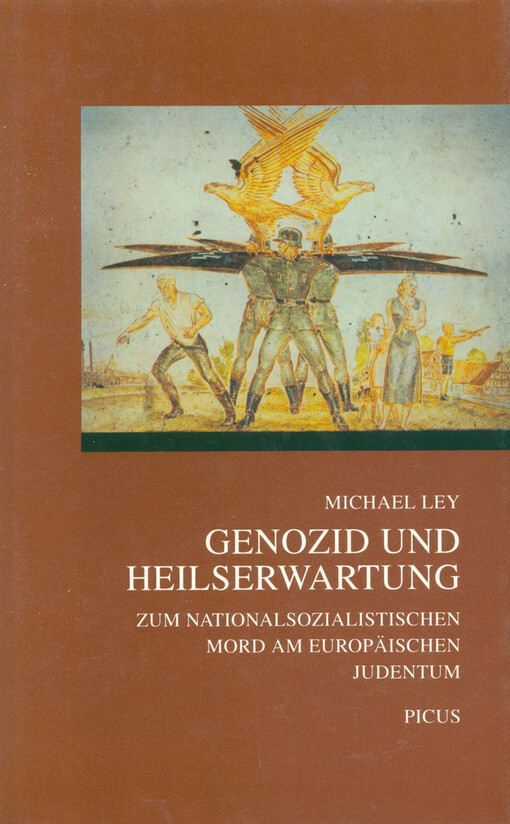 Genozid und Heilserwartung : zum nationalsozialistischen Mord am europäischen Judentum