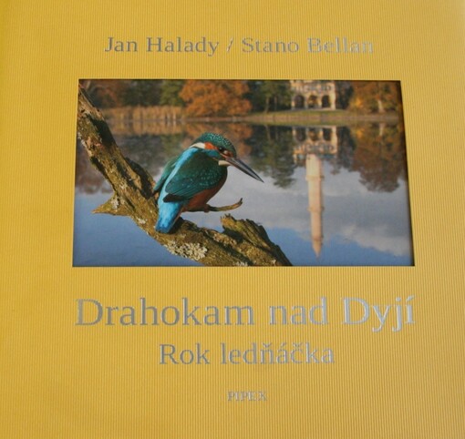 Drahokam nad Dyjí :rok ledňáčka