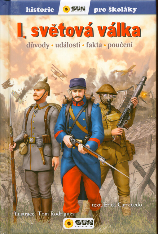 I. světová válka : důvody, události, fakta, poučení