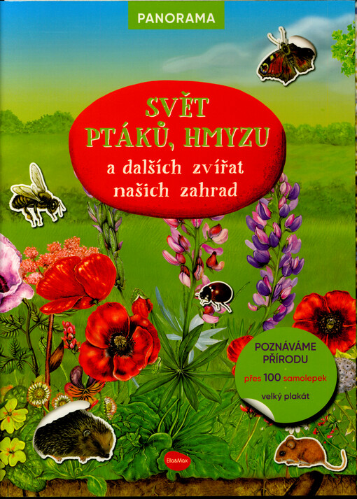 Svět ptáků, hmyzu a dalších zvířat našich zahrad
