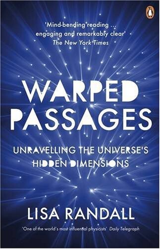 Warped passages : unraveling the mysteries of the Universe's hidden dimensions