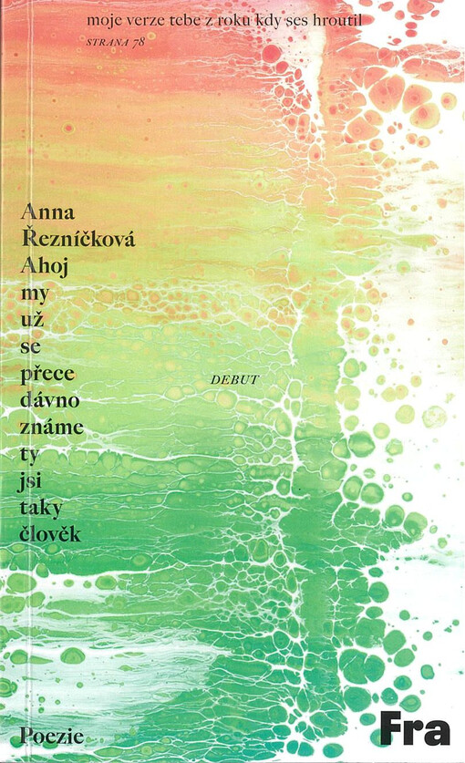 Ahoj my už se přece dávno známe ty jsi taky člověk : debut