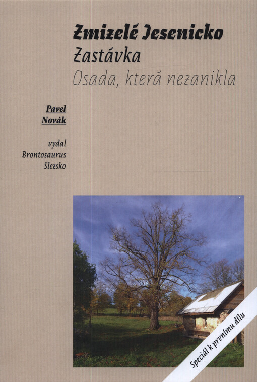 Zmizelé Jesenicko. Zastávka : osada, která nezanikla