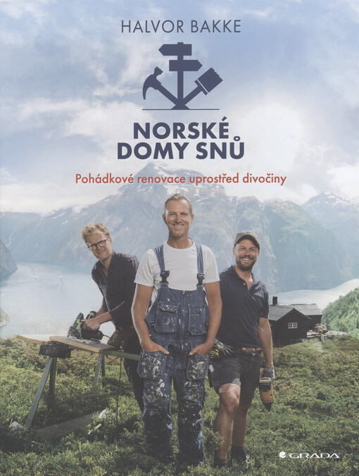 Norské domy snů : pohádkové renovace uprostřed divočiny