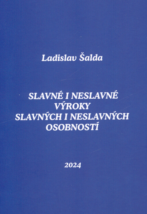 Slavné i neslavné výroky slavných i neslavných osobností