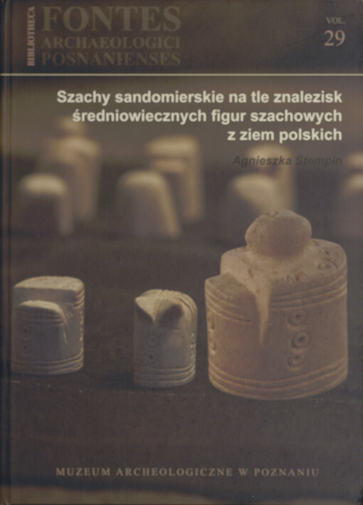 Szachy sandomierskie na tle znalezisk średniowiecznych figur szachowych z ziem polskich