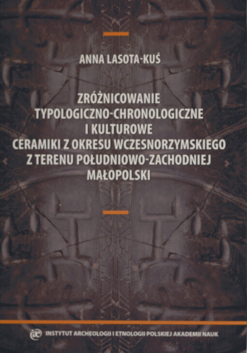 Zróżnicowanie typologiczno-chronologiczne i kulturowe ceramiki z okresu wczesnorzymskiego z terenu południowo-zachodniej Małopolski