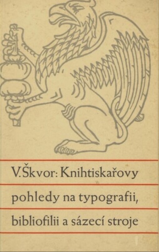 Knihtiskařovy pohledy na typografii, bibliofilii a sázecí stroje