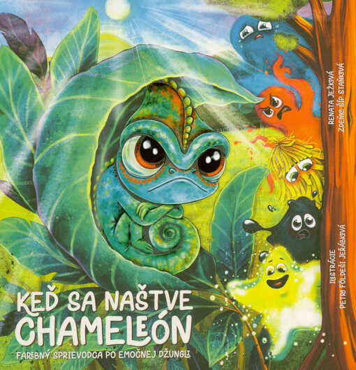 Keď sa naštve chameleón : farebný sprievodca po emočnej džungli