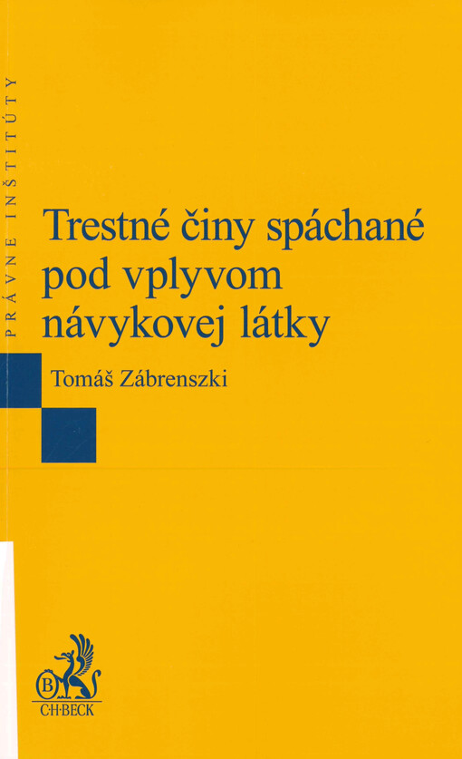 Trestné činy spáchané pod vplyvom návykovej látky