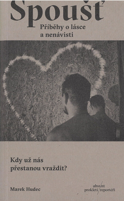 Spoušť : příběhy o lásce a nenávisti