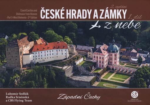 České hrady a zámky z nebe. 1. díl, Západní Čechy = Czech castles and châteaux from heaven. Part 1, West Bohemia