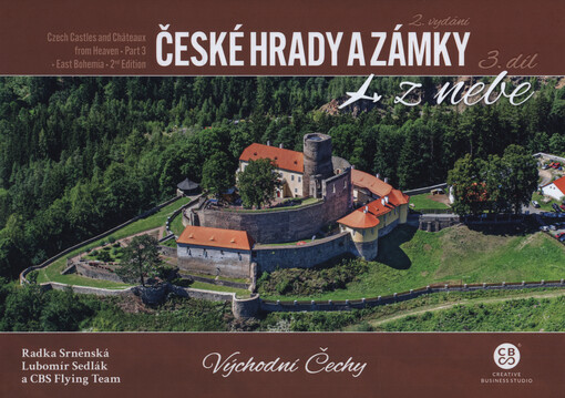 České hrady a zámky z nebe. 3. díl, Východní Čechy = Czech castles and châteaux from heaven. Part 3, East Bohemia