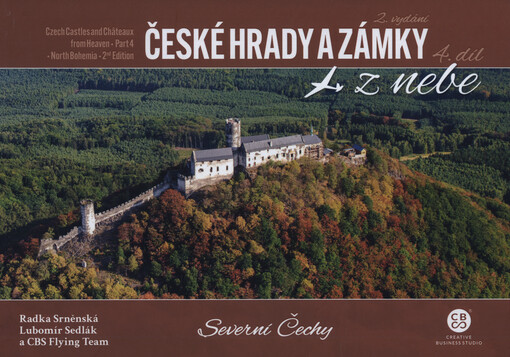České hrady a zámky z nebe. 4. díl, Severní Čechy = Czech castles and châteaux from heaven. Part 4, North Bohemia