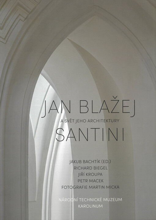Jan Blažej Santini a svět jeho architektury