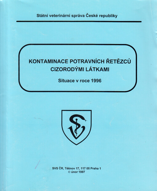 Kontaminace potravních řetězců cizorodými látkami : situace v roce 1996