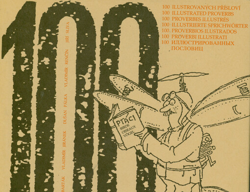 100 ilustrovaných přísloví = 100 illustrated proverbs = 100 proverbes illustrés = 100 illustrierte Sprichwörter = 100 proverbios ilustrados = 100 proverbi illustrati = 100 illjustrirovannych poslovic
