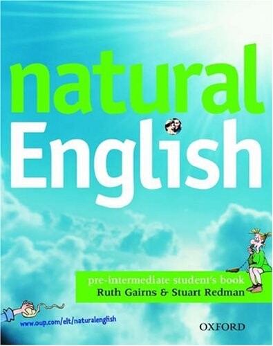 Oxford University Press NATURAL ENGLISH PRE-INTERMEDIATE STUDENT´S BOOK