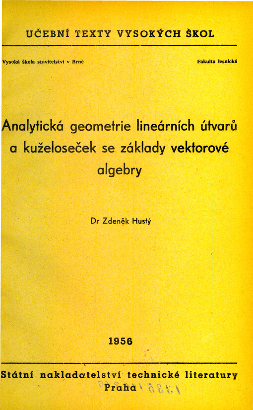 Analytická geometrie lineárních útvarů a kuželoseček se základy vektorové algebry