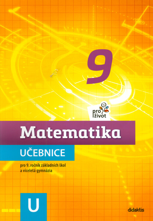 Matematika pro život 9 : pro 9. ročník základních škol a víceletá gymnázia. Učebnice