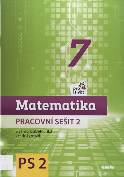 Matematika pro život 7 : pro 7. ročník základních škol a víceletá gymnázia. Pracovní sešit 2