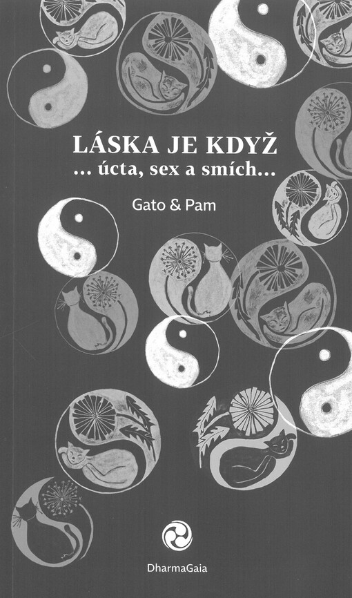 Láska je když : ... úcta, sex a smích...