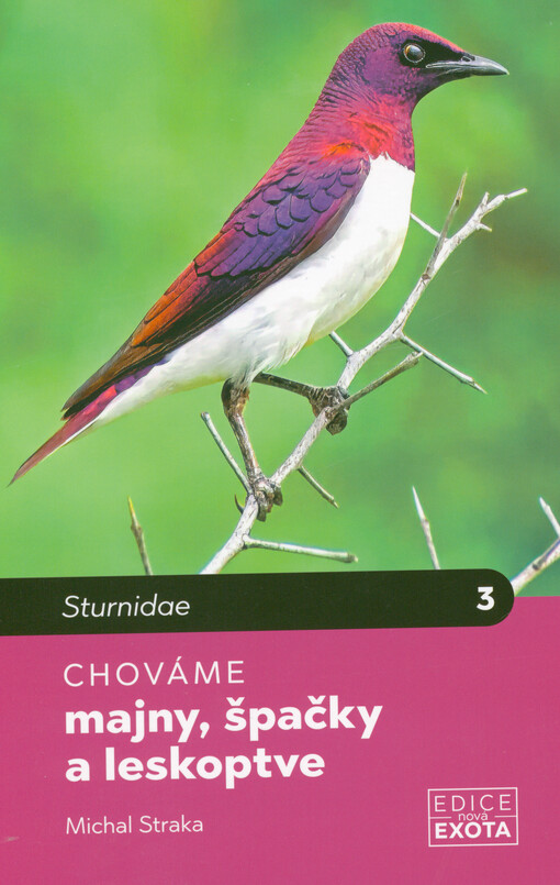 Chováme majny, špačky a leskoptve