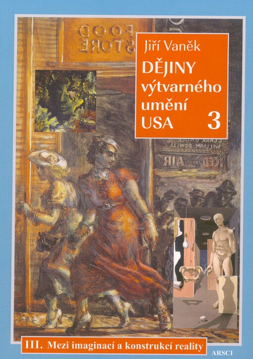 Dějiny výtvarného umění USA. III., Mezi imaginací a konstrukcí reality