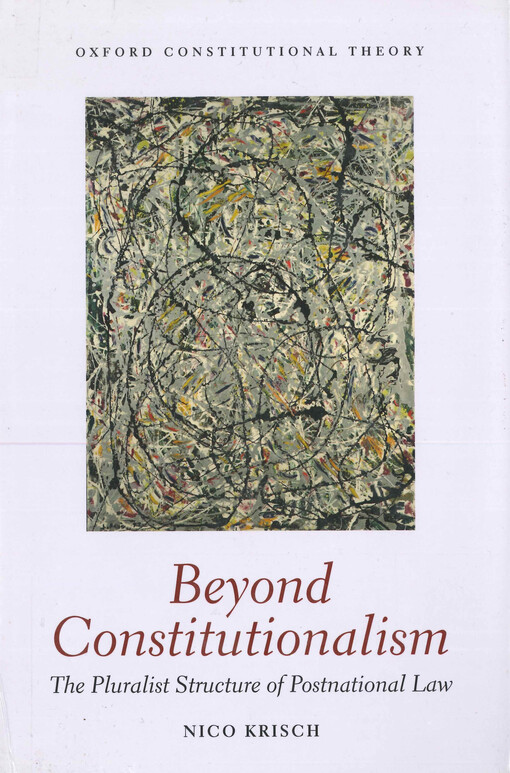 Beyond constitutionalism: the pluralist structure of postnational law