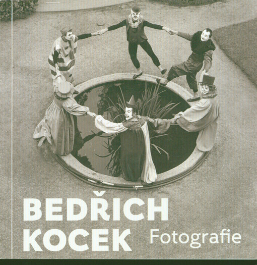 Bedřich Kocek : fotografie : archiv 1967-1987 = archive 1967-1987
