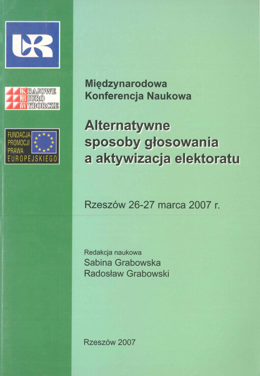 Międzynarodowa konferencja naukowa : nt.: Alternatywne sposoby glosowania a aktywizacja elektoratu : Rzeszów, 26-27 marca 2007 roku