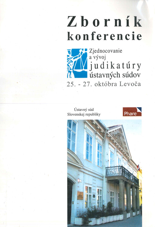 Zjednocovanie a vývoj judikatúry ústavných súdov : 25.-27. októbra Levoča : zborník konferencie