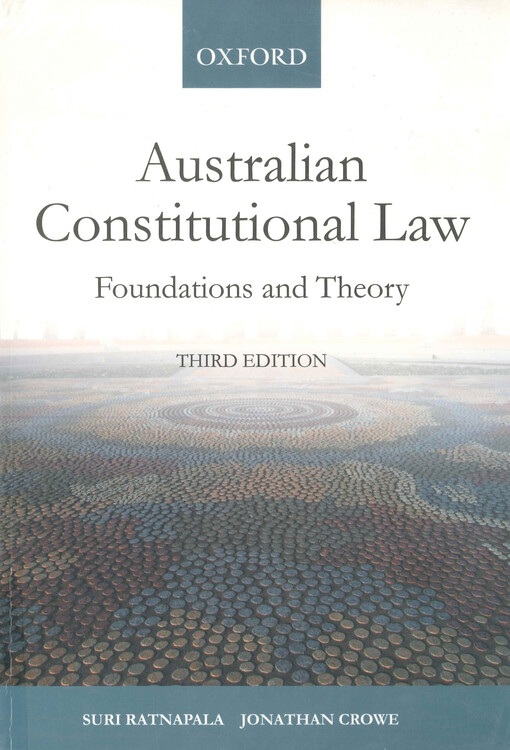 Australian constitutional law : foundations and theory