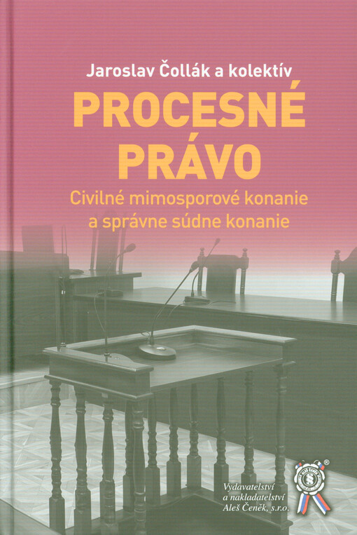 Procesné právo : civilné mimosporové konanie a správne súdne konanie