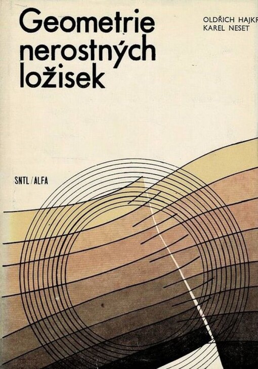 Geometrie nerostných ložisek :Určeno studujícím vys. škol báňských a pracovníkům důlně měřické služby