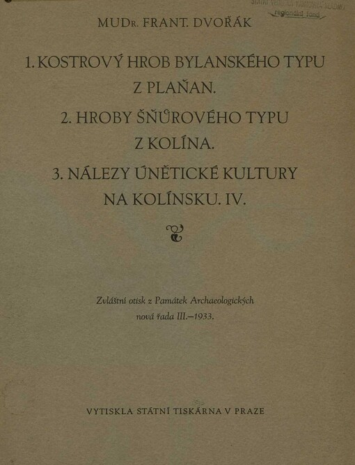 Kostrový hrob bylanského typu z Plaňan ;Hroby šňůrového typu z Kolína ; Nálezy únětické kultury na Kolínsku