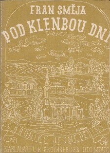 Pod klenbou dní :z kroniky jedné dědiny