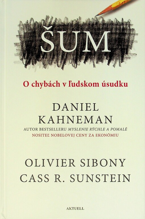 Šum: O chybách v ľudskom úsudku