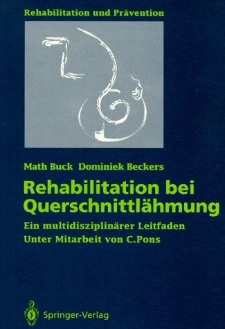 Rehabilitation bei Querschnittlähmung: Ein multidisziplinärer Leitfaden (Rehabilitation und Prävention) (German Edition)