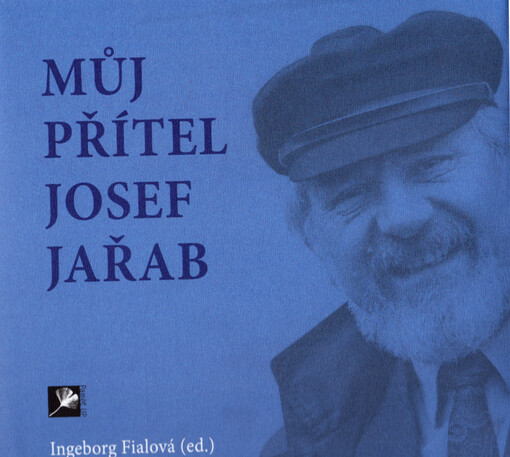 Můj přítel Josef Jařab