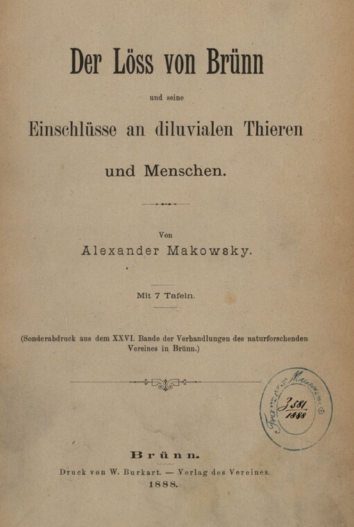 Der Löss von Brünn und seine Einschlüsse an diluvialen Thieren und Menschen