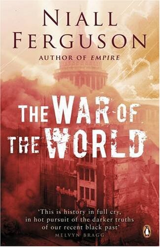 The war of the world : history's age of hatred