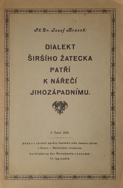 Dialekt širšího Žatecka patří k nářečí jihozápadnímu
