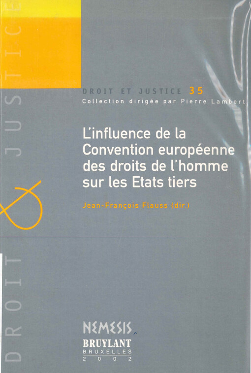 L'influence de la Convention européenne des droits de l'homme sur les États tiers : actes du colloque organisé a Strasbourg le 8 juin 2001 par l'Institut international des droits de l'homme