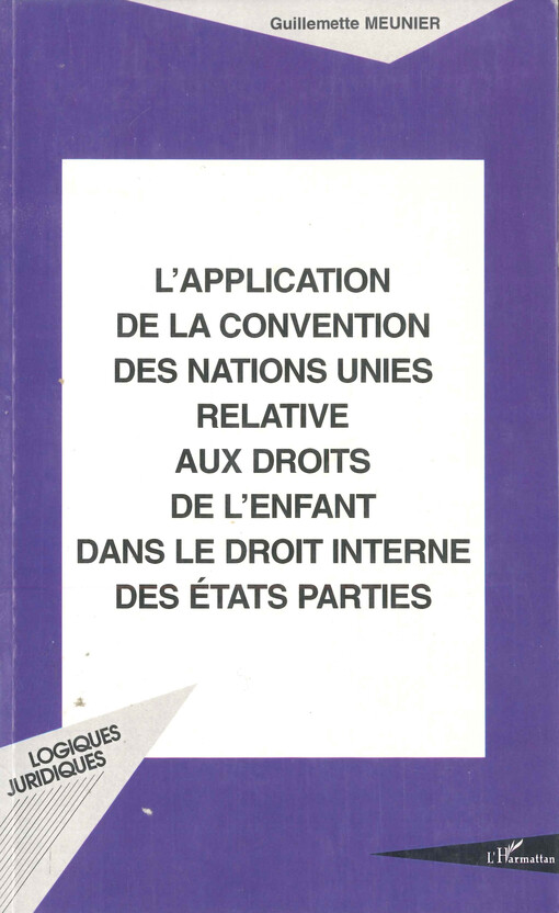 L'application de la Convention des Nations Unies relative aux droits de l'enfant dans le droit interne des États parties