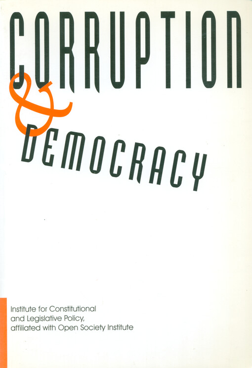 Corruption and democracy : political institutions, processes and corruption in transition states in East-Central Europe and in the former Soviet Union
