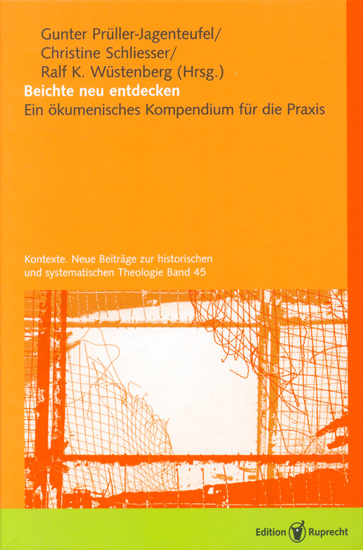 Beichte neu entdecken : ein ökumenisches Kompendium für die Praxis